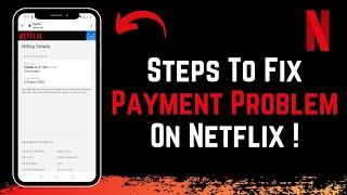 Netflix Payment Problem - Easy Fix