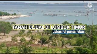 Tanah Dijual Di Lombok Timur Lokasi Di Pantai Ekas