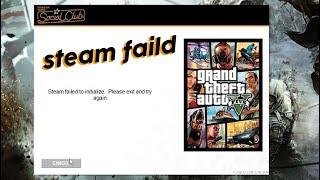 Social Club - Steam Failed To Initialize Please Exit and Try | GTA V Error Solved 