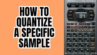 Roland SP 404 MK2 3.0 Tutorial : How to Quantize a specific sample