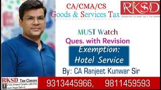 MUST WATCH | GST IMPLICATIONS ON HOTELS | REVISION WITH IMPORTANT QUESTION | CA RANJEET KUNWAR SIR