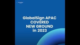 2023 Achievements (video) | GlobalSign APAC