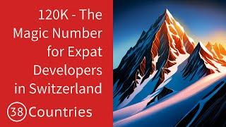 120K CHF - The Magic Number for Expat Developers in Switzerland