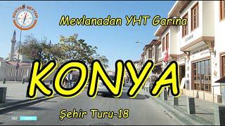 Konya Şehir Turu - 18 / Konya City Tour - 18 / Mevlana'dan Yüksek Hızlı Tren Garına