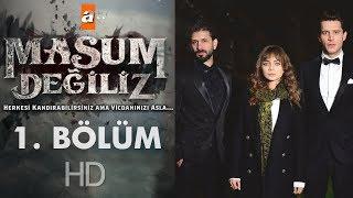 Masum Değiliz 1. Bölüm