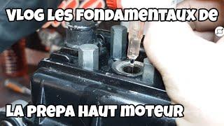 VLoG les fondamentaux de la prépa haut moteur