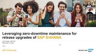 Leveraging zero-downtime maintenance for release upgrades of SAP S/4HANA | SAP Community Call