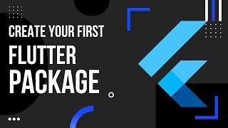 How to create a Flutter package - 2022