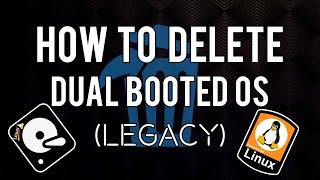 How To Delete A Dual Booted Linux In Windows (Legacy Boot Mode)