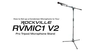 How To Connect a Condenser to Your Rockville RVMIC1 v2 Pro Tripod Microphone Stand