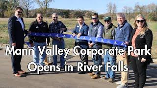 Mann Valley Corporate Park opens in River Falls