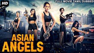 ASIAN ANGELS - Tamil Dubbed Hollywood Movies Full Movie HD | Hollywood Action Movies | Tamil Movies