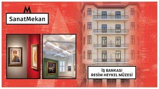 SanatMekan - İş Bankası Resim Heykel Müzesi