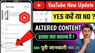 altered content youtube kya hai | altered content | altered content me kya select kare