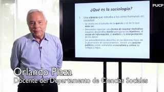 Orlando Plaza: ¿Qué es la sociología? - PUCP