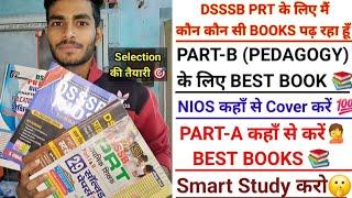 DSSSB PRT PART-A व PART-B के लिए BEST BOOKS MY DSSSB PRT BOOKS And STRATEGY‍DSSSB PART-A STRATEGY