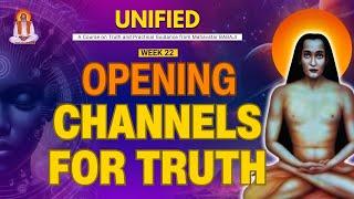 UNIFIED- A course from Babaji | Week 22 - Opening Channels for Truth | Day 153