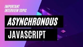 1.  Asynchronous Javascript | JS engine architecture | IMPORTANT Interview Topic