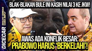 BLAK-BLAKAN BULE INI KASIH NILAI 3 KE JKW! AWAS ADA KONFLIK BESAR: PRABOWO HARUS 'BERKELAHI'!