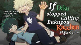 If Deku stopped calling Bakugou Kacchan || Gacha Life 2 || Bnha-Mha|| Bkdk Gcmm