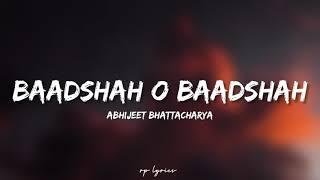 Abhijeet Bhattacharya- Baadshah O Baadshah Full Lyrics Song|Shah Rukh Khan,Twinkle Khanna|Baadshah|