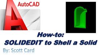 AutoCAD: How to Shell a Solid Using SOLIDEDIT