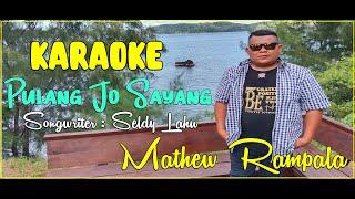 Karaoke no vocal, Pulang Jo Sayang , Mathew Rampala