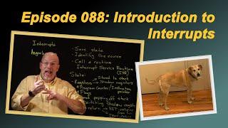 Ep 088: Introduction to Interrupts