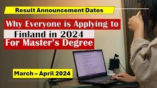 RESULTS of Finland Applications | TOUGH COMPETITION?? Chances of Approval??? | Study in Finland 2024