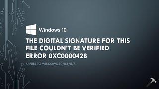 The Digital Signature For This File Couldn’t Be Verified In Windows 10