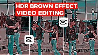 Hdr Brown Effect Video Editing In Capcut | Hdr Cc Video Editing | Capcut Tutorial