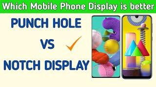 Samsung Punch hole vs Notch display || Which Samsung Mobile display is better for you ?