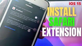 How To Install iOS 15 Safari Extensions