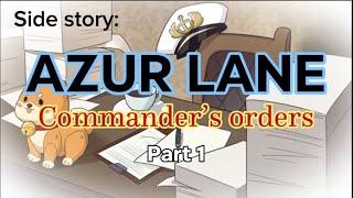 Azur Lane Side story: Commander’s orders Part 1