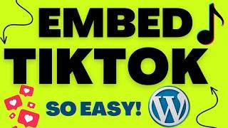 How to Embed TikTok Videos in WordPress Blog (Gutenberg & Classic Editor Step-by-Step Guide)