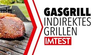 Indirekt grillen mit dem Gasgrill: Tipps und Tricks // IMTEST