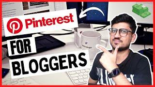 How To Use Pinterest For Bloggers | How To Get Free Traffic From Pinterest To Your Blog