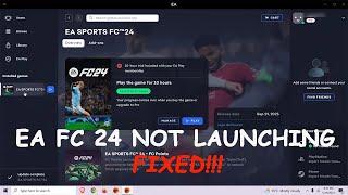 Fix: EA FC 24 not Opening/Launching Error in Windows  | How to Fix EA FC 24 Not Launching On PC