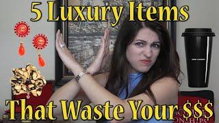 5 Luxury Items That Are A Waste Of Money