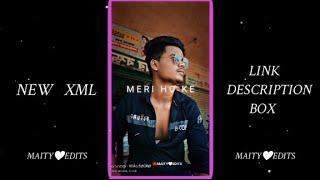 MERI HO KE HAMESHE HI || NEW TREND ATTITUDE  XML FILE  || ALIGHTMOTION XML FILE ||