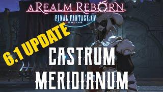 Castrum Meridianum (6.1 UPDATE) - Boss Encounters Guide - FFXIV A Realm Reborn