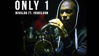 Nivaldo Feat Ivanilson Sanches - Only 1 (2013)