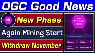 OGC Again Mining Start | OGC Token Listing November | OGC Mining New Phrase Start | Rizwan Blouch