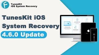 TunesKit iOS System Recovery 4.6.0 Update