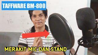 Cara Rakit Mic dan Stand Mic Taffware BM 800