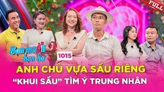 Bạn Muốn Hẹn Hò #1015|Chàng trai bán sầu riêng rụng tim trước sắc đẹp của bà chủ vựa rau câu Cần Thơ