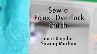 How To Do an Overlock Stitch Without a Serger - Faux Overlock