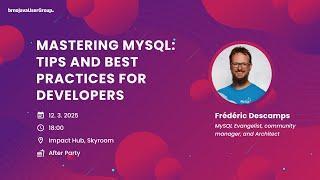 Mastering MySQL: Tips and Best Practices for Developers