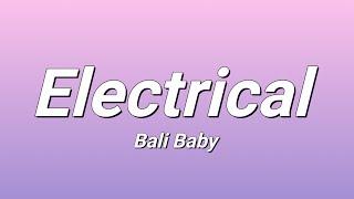 Bali Baby - Electrical (Lyrics)