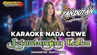 Jejantunging Kalbu // Karaoke Koplo Tanpa Vokal - Nada Cewe